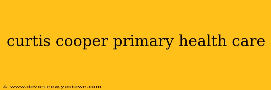 curtis cooper primary health care