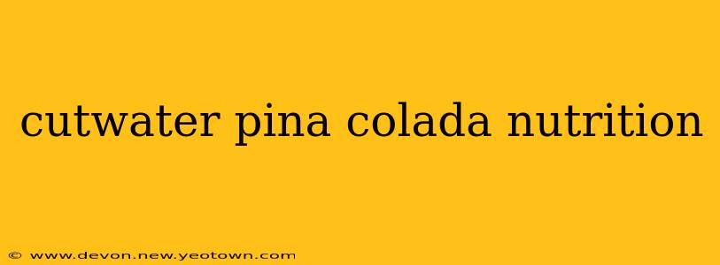 cutwater pina colada nutrition