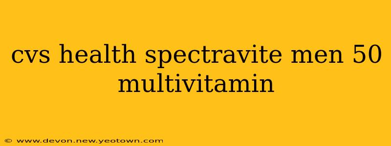 cvs health spectravite men 50 multivitamin