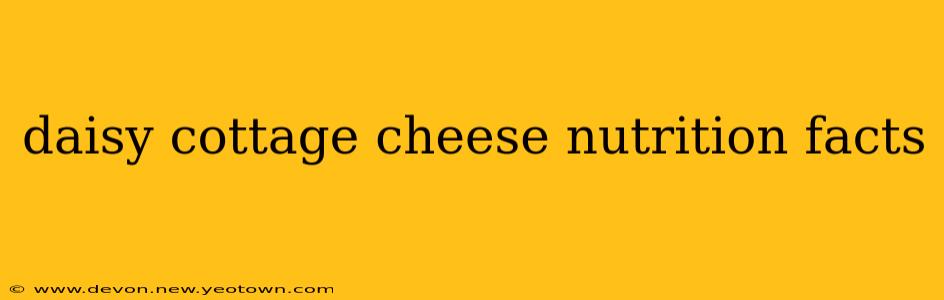 daisy cottage cheese nutrition facts