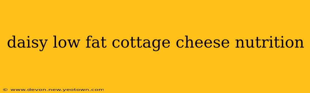 daisy low fat cottage cheese nutrition