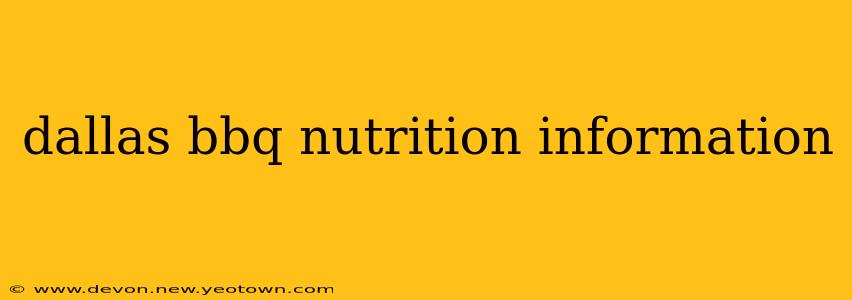 dallas bbq nutrition information