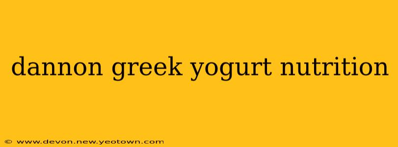 dannon greek yogurt nutrition