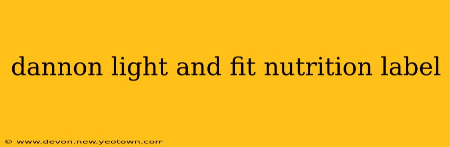 dannon light and fit nutrition label
