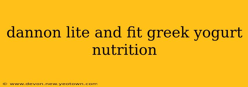 dannon lite and fit greek yogurt nutrition