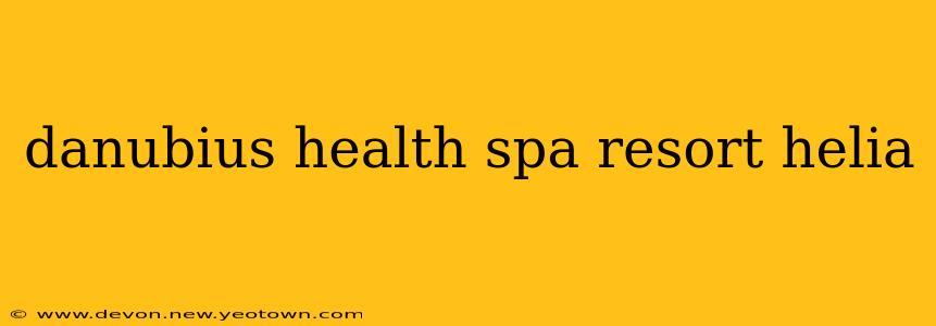 danubius health spa resort helia