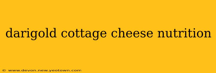 darigold cottage cheese nutrition