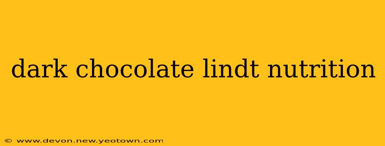 dark chocolate lindt nutrition