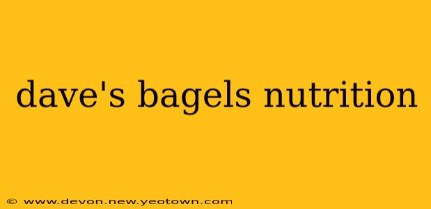 dave's bagels nutrition