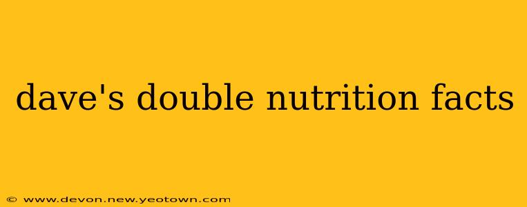 dave's double nutrition facts