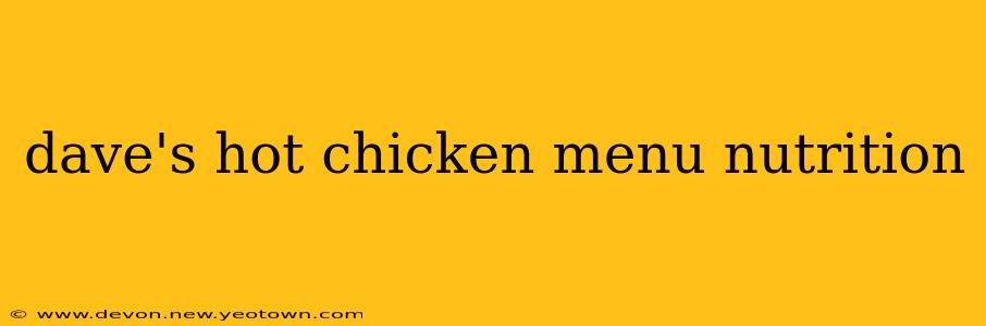 dave's hot chicken menu nutrition