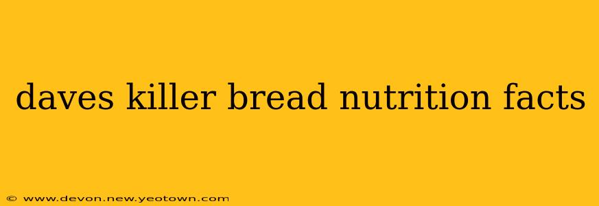 daves killer bread nutrition facts