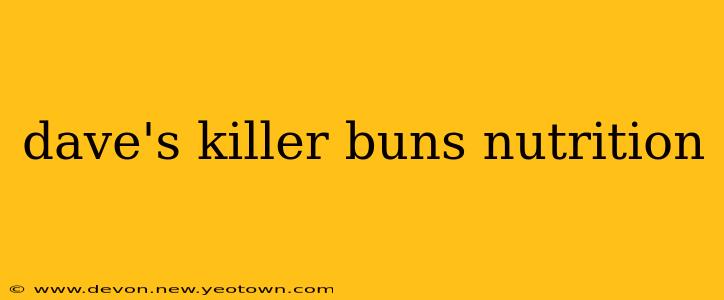 dave's killer buns nutrition