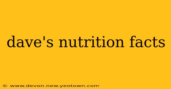 dave's nutrition facts