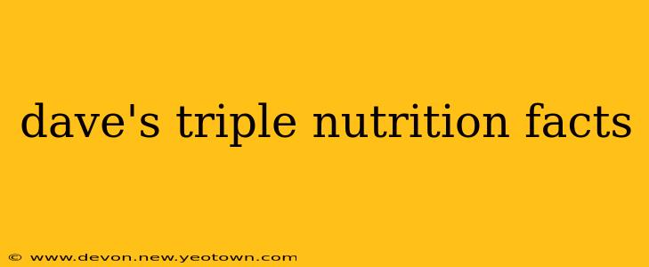 dave's triple nutrition facts