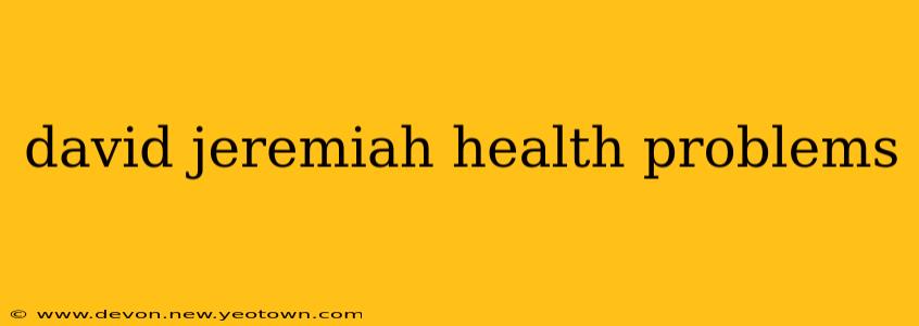 david jeremiah health problems