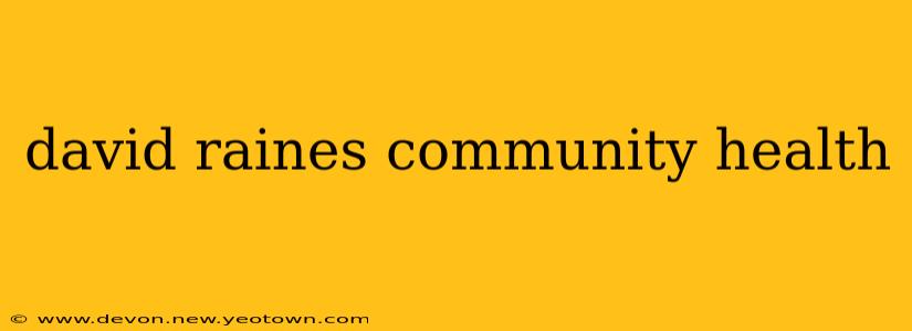 david raines community health
