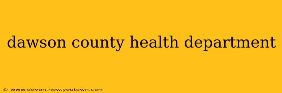dawson county health department