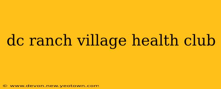 dc ranch village health club