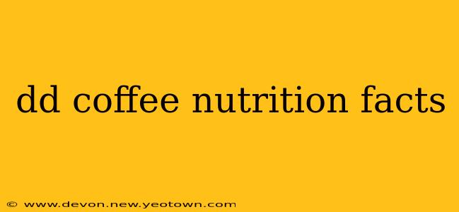 dd coffee nutrition facts