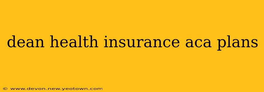 dean health insurance aca plans