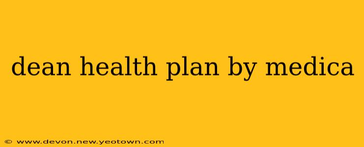 dean health plan by medica