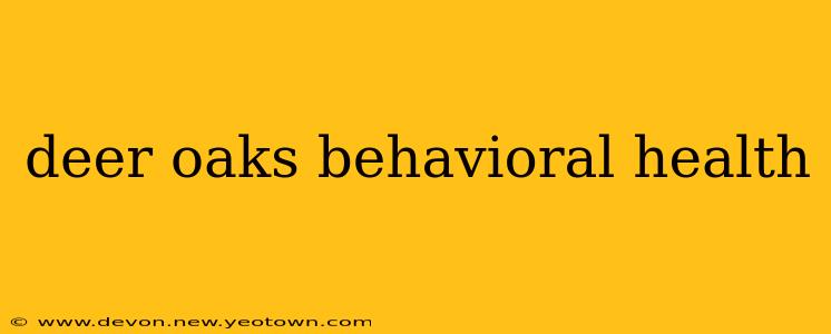 deer oaks behavioral health