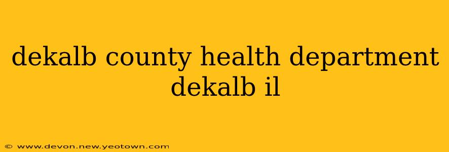 dekalb county health department dekalb il