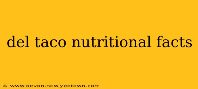 del taco nutritional facts
