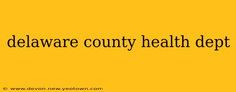 delaware county health dept
