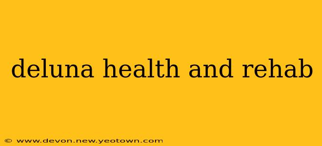 deluna health and rehab