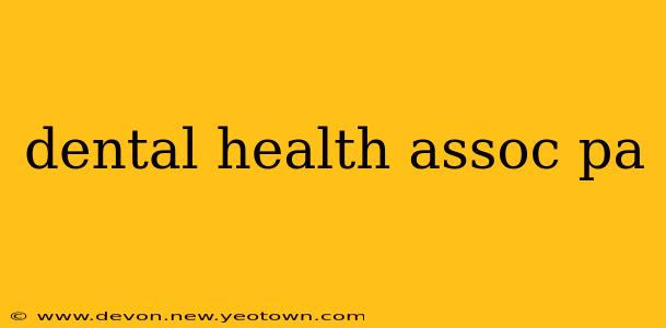dental health assoc pa