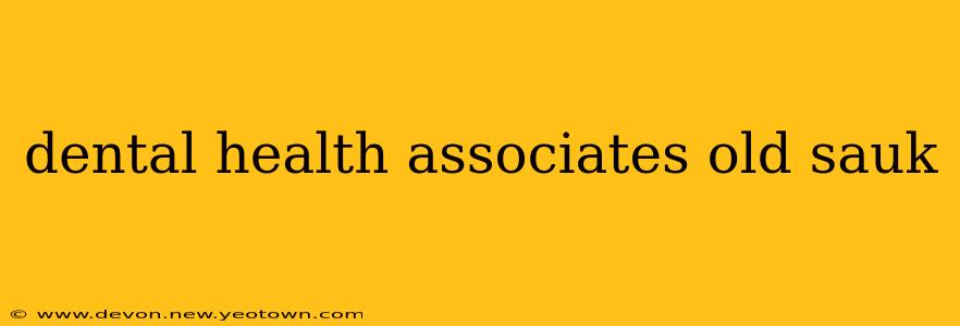 dental health associates old sauk