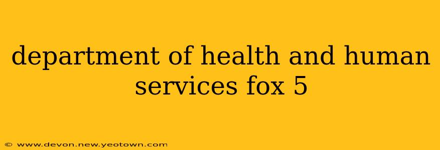 department of health and human services fox 5