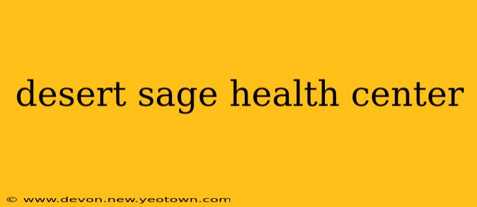 desert sage health center