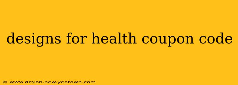 designs for health coupon code