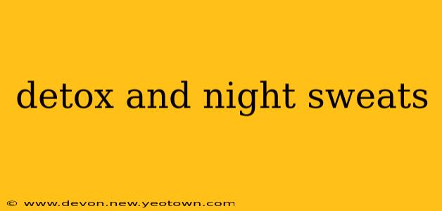 detox and night sweats