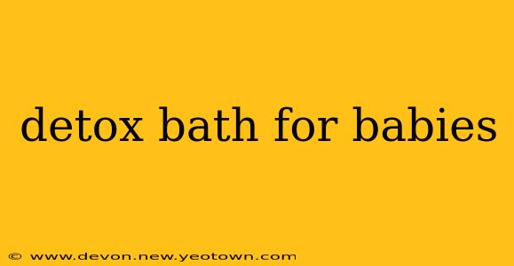detox bath for babies