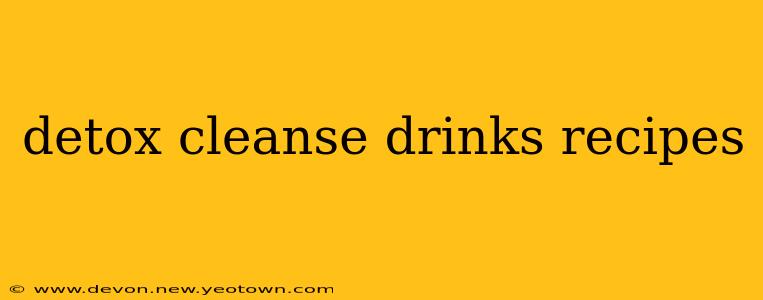 detox cleanse drinks recipes