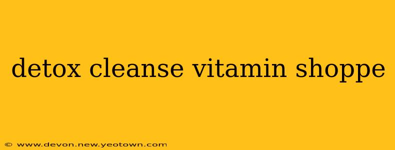 detox cleanse vitamin shoppe