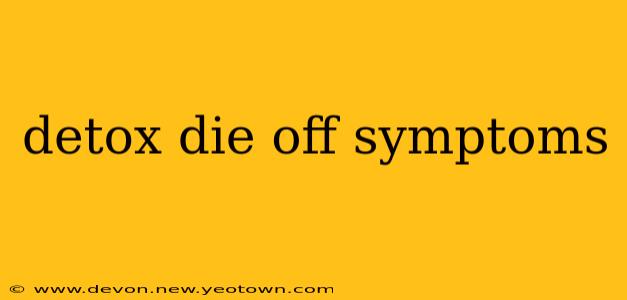 detox die off symptoms