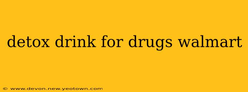 detox drink for drugs walmart