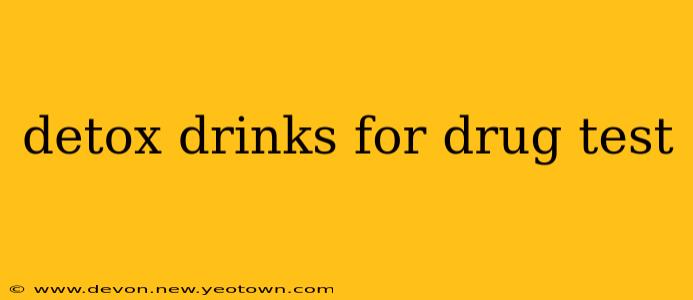 detox drinks for drug test