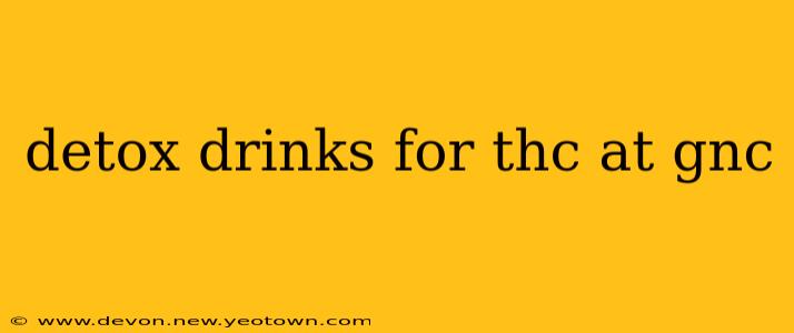 detox drinks for thc at gnc