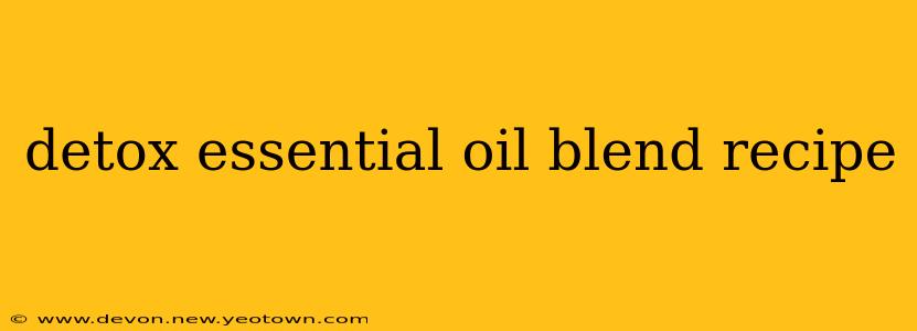 detox essential oil blend recipe
