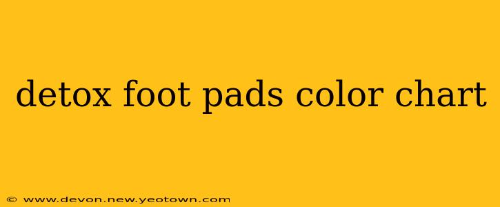 detox foot pads color chart