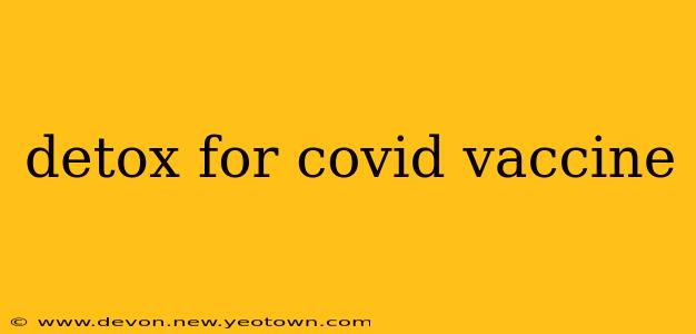 detox for covid vaccine