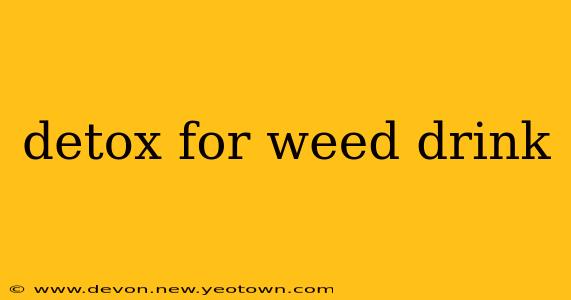 detox for weed drink