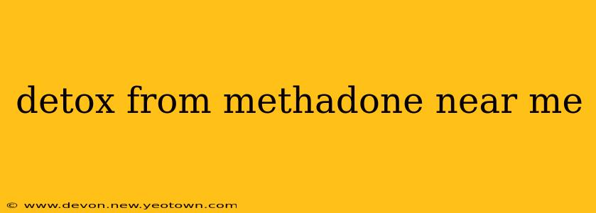 detox from methadone near me