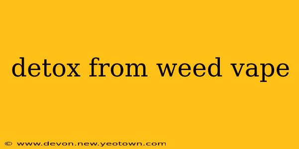 detox from weed vape